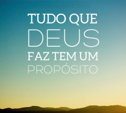 tudo-que-deus faz-tem-um-proposito