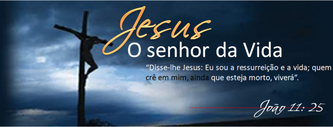 Jesus o senhor da vida