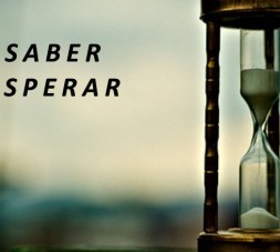 saber esperar